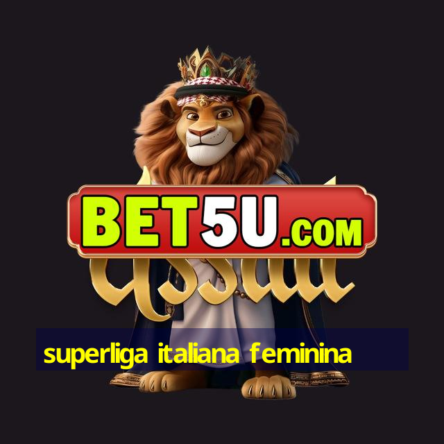 superliga italiana feminina